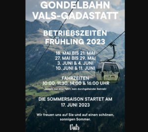Öffnungszeiten Frühling 2023 Gondelbahn in Vals